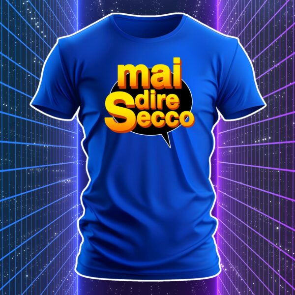 MAI DIRE SECCO - immagine 2