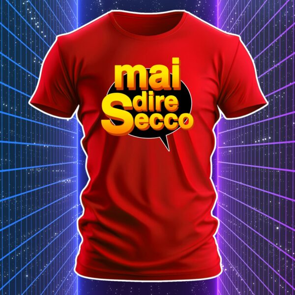 MAI DIRE SECCO - immagine 3