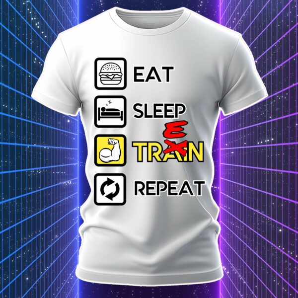 EAT SLEEP TREN REPEAT - immagine 4