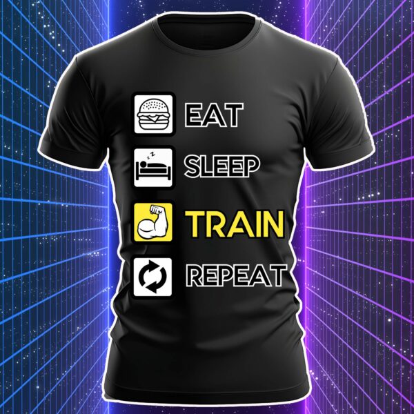 EAT SLEEP TRAIN REPEAT - immagine 5