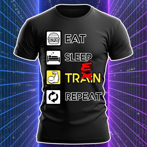 EAT SLEEP TREN REPEAT - immagine 5