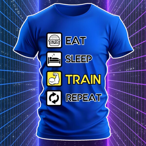 EAT SLEEP TRAIN REPEAT - immagine 2