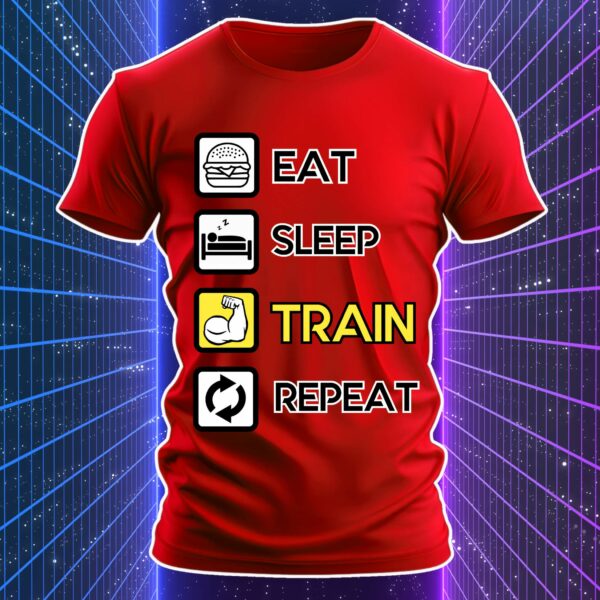 EAT SLEEP TRAIN REPEAT - immagine 3