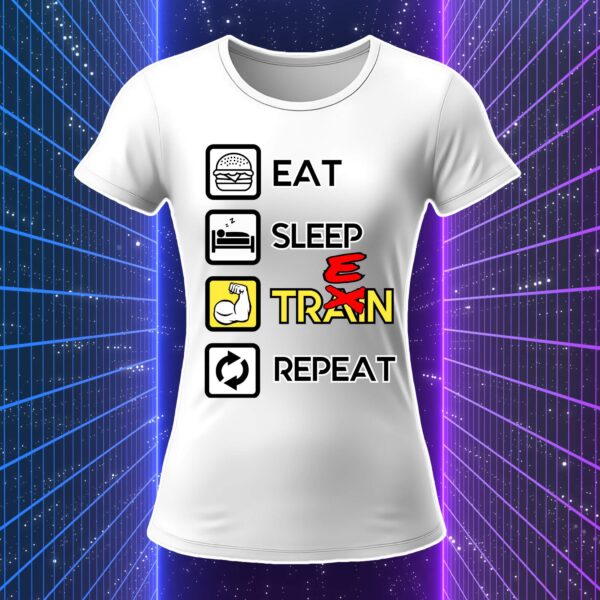 EAT SLEEP TREN REPEAT - immagine 7
