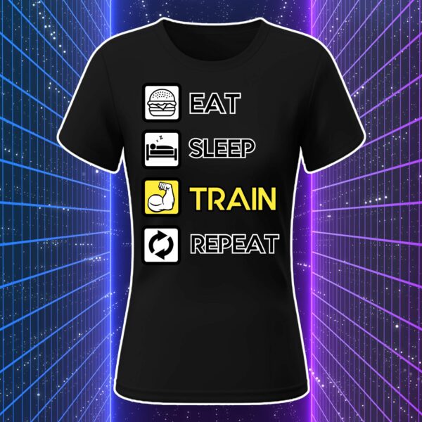 EAT SLEEP TRAIN REPEAT - immagine 6