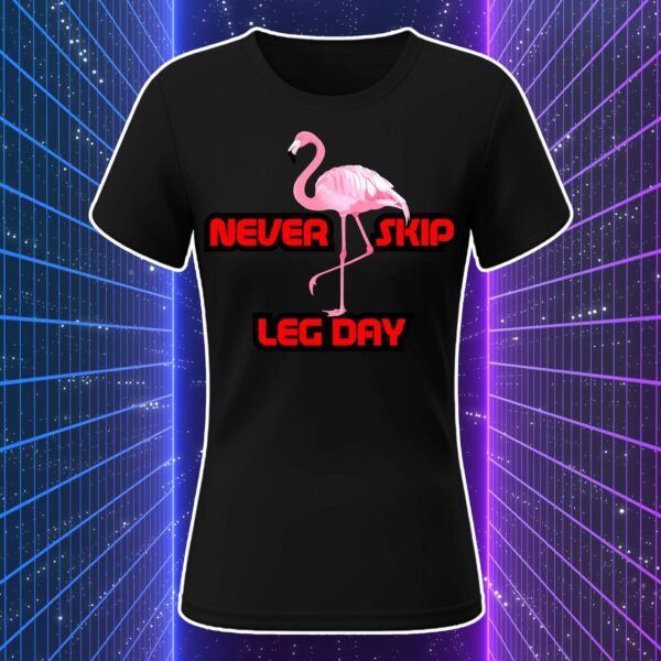 NEVER SKIP LEG DAY - Fenicottero - immagine 7
