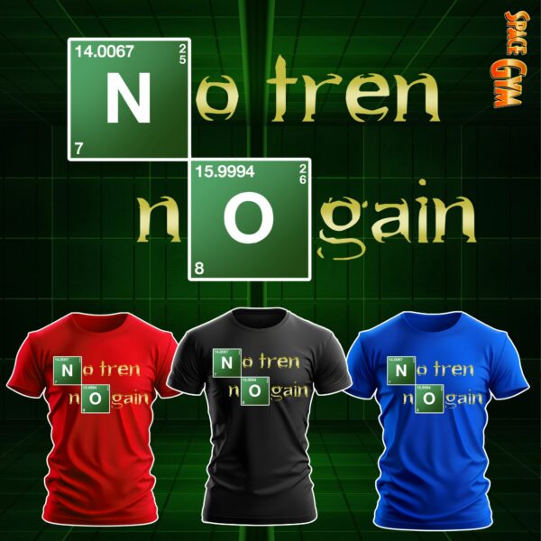NO TREN NO GAIN - Breaking