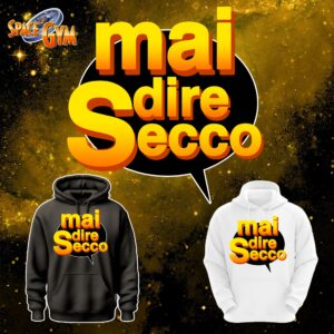 MAI DIRE SECCO