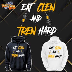 EAT CLEN AND TREN HARD