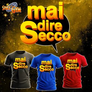 MAI DIRE SECCO