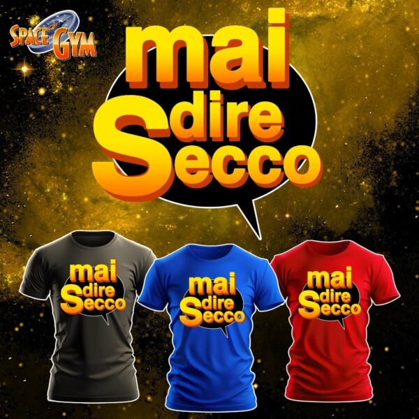MAI DIRE SECCO