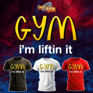 GYM I'M LIFTIN IT