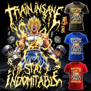 TRAIN INSANE STAY INDOMITABLE