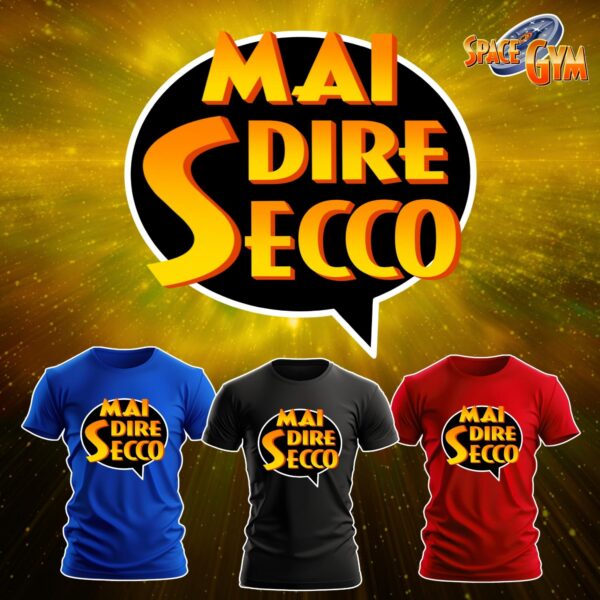 MAI DIRE SECCO