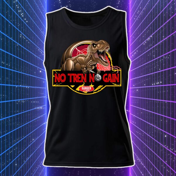 NO TREN NO GAIN - T-Rex - immagine 4