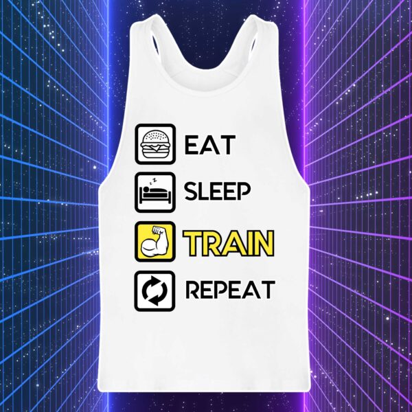 EAT SLEEP TRAIN REPEAT - immagine 2