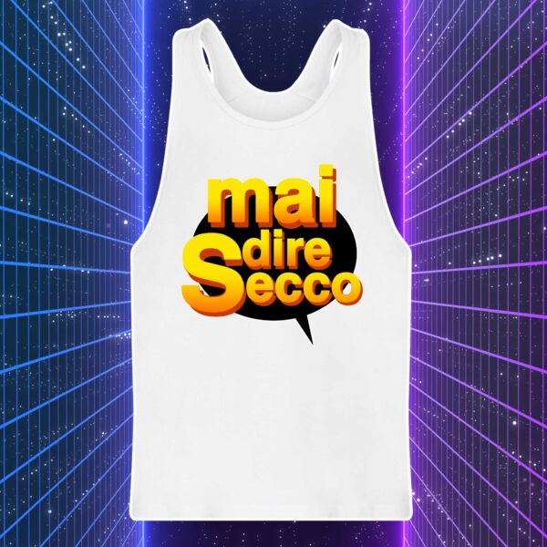 MAI DIRE SECCO - immagine 3