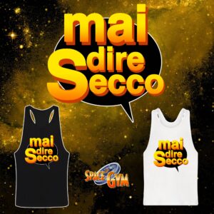 MAI DIRE SECCO