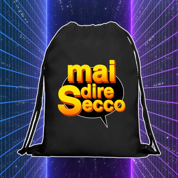MAI DIRE SECCO
