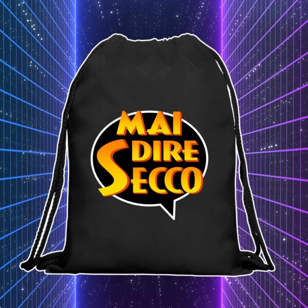 MAI DIRE SECCO