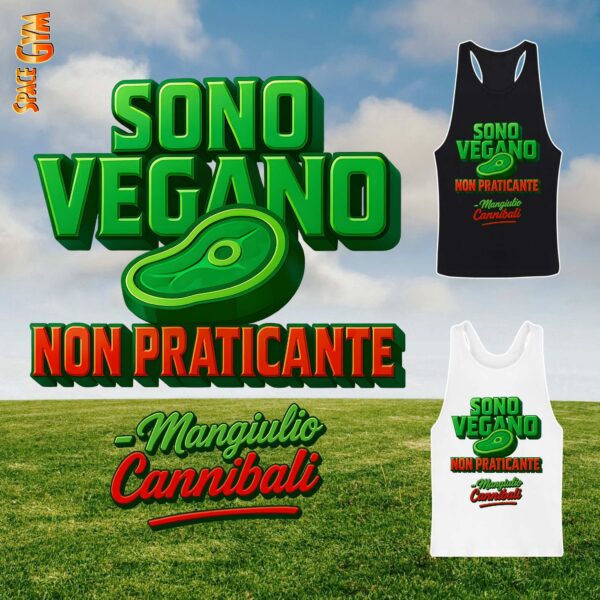 SONO VEGANO NON PRATICANTE - Mangiulio Cannibali