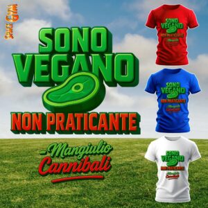 SONO VEGANO NON PRATICANTE - Mangiulio Cannibali
