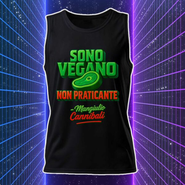 SONO VEGANO NON PRATICANTE - Mangiulio Cannibali - immagine 5