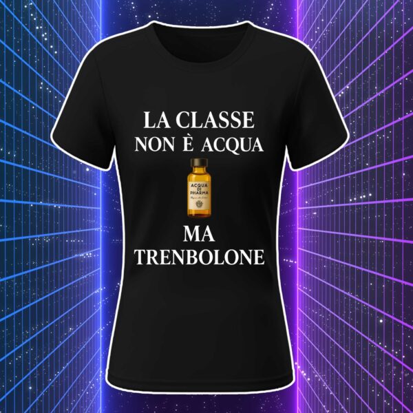 LA CLASSE NON È ACQUA MA TRENBOLONE - immagine 6