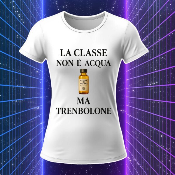 LA CLASSE NON È ACQUA MA TRENBOLONE - immagine 7